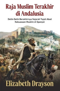 Image of Raja Muslim Terakhir di Andalusia