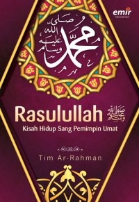 Image of Rasulullah kisah hidup sang pemimpin umat